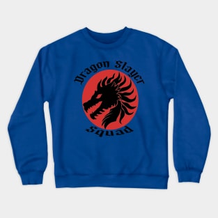 Dragon Slayer Squad Crewneck Sweatshirt